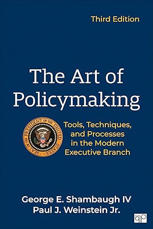 The Art of Policymaking: Tools, Techniques, and Processes in the Modern Executive Branch (3rd Edition) - Epub + Converted Pdf